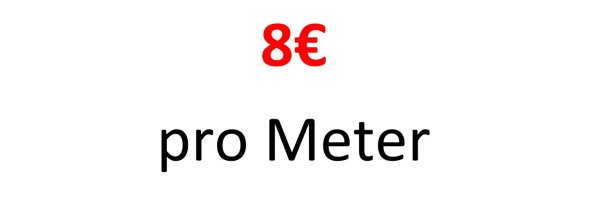 8 € pro Meter