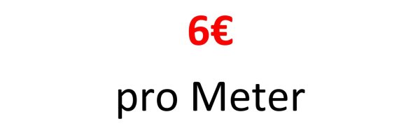 6 € pro Meter